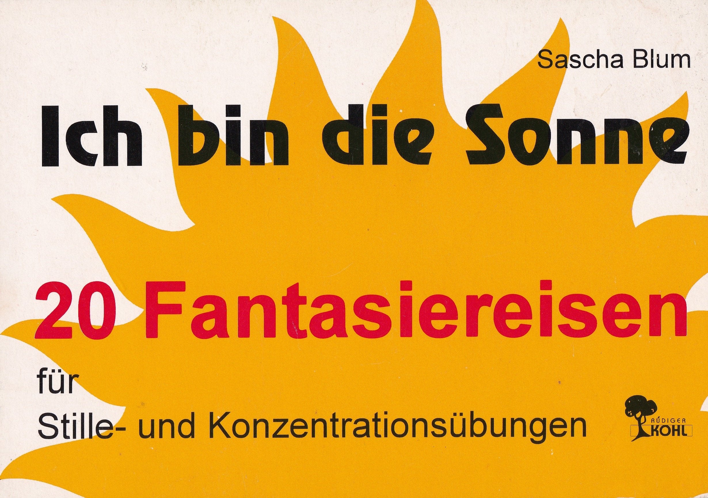 Ich bin die Sonne - 20 Fantasiereisen fur Stille-... Book Books