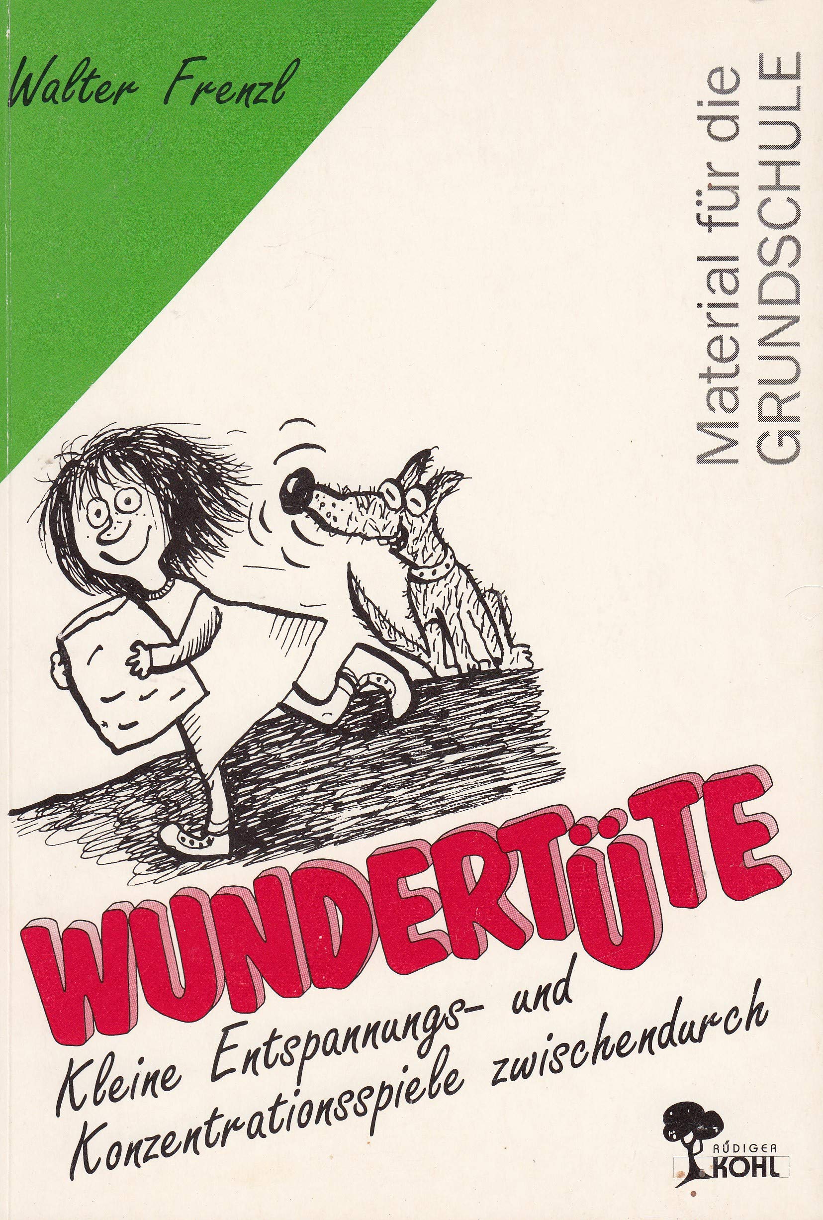 Wundertüte Kleine Entspannungs- und Konzentrationsspiele zwischendurch Books
