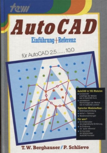 AutoCad. Einführung und Referenz für AutoCAD 2.5.....10.0 Business & Technology