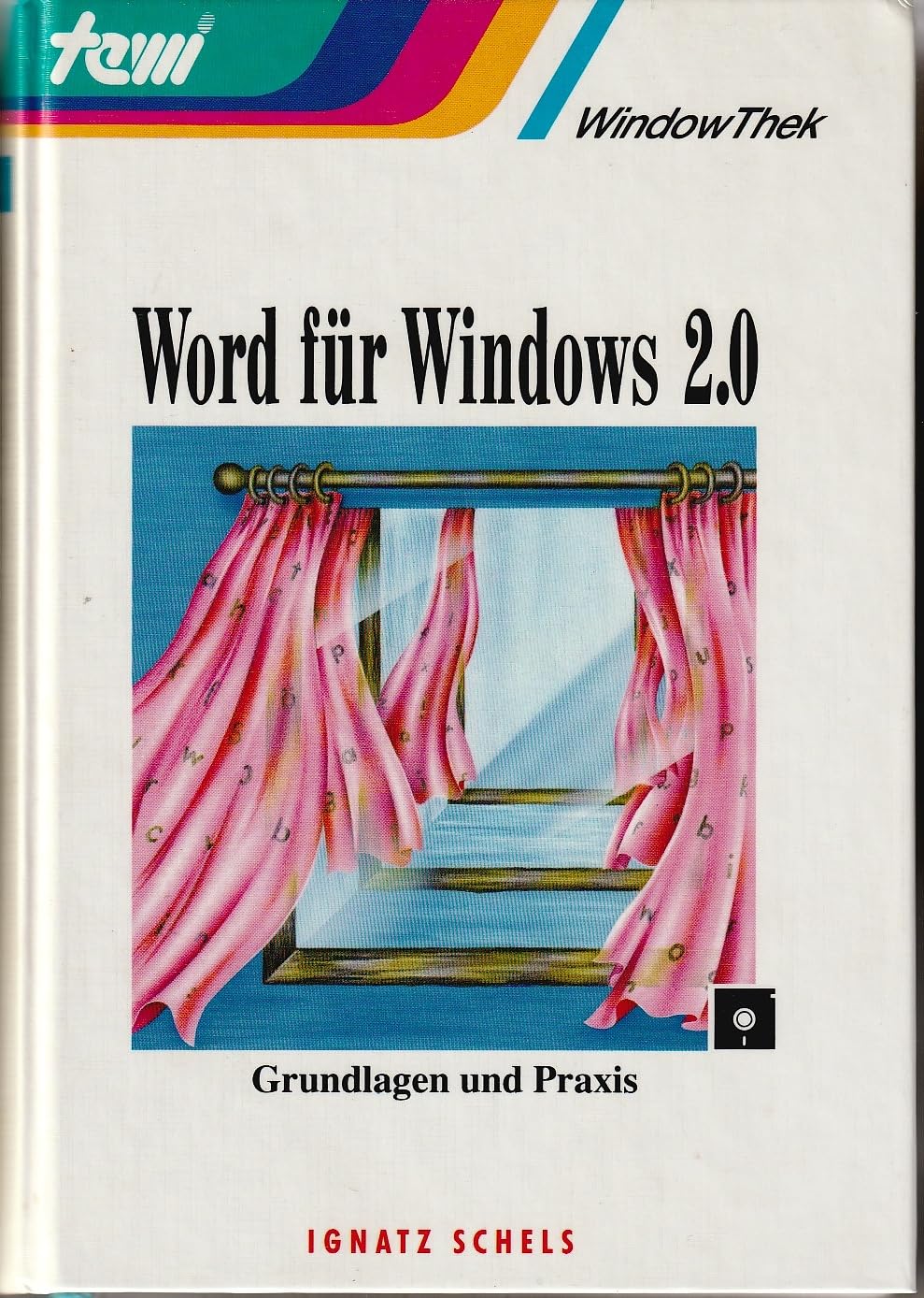 WindowThek. WORD für Windows 2.0. Grundlagen und Praxis Books