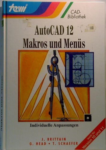 Autocad 12 - Makros und Menüs. Individuelle Anpassungen Books