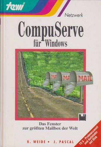 CompuServe für Windows. Das Fenster zur größten Mailbox der Welt Books