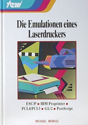 Product Image: Die Emulationen eines Laserdruckers. ESC/P - IBM Proprinter - PCL4/PCL5 6L/2 - Postscript