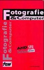 Fotografie und Computer. And sey Tschies plies Books
