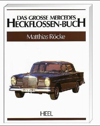 Das große Mercedes Heckflossen- Buch Business, Finance & Career