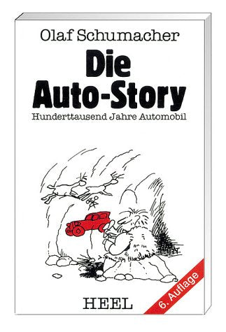 Die Auto Story: Hunderttausend Jahre Automobil Cartoons