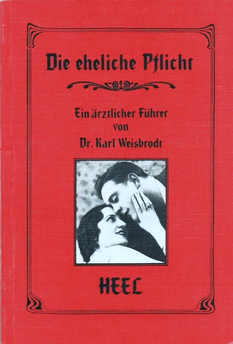 Die eheliche Pflicht. Ein ärztlicher Führer Fiction