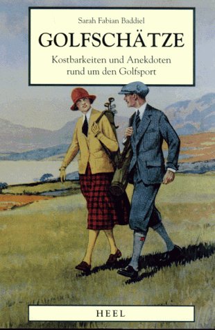 Golfschätze. Kostbarkeiten und Anekdoten rund um den Golfsport Leisure & Fun