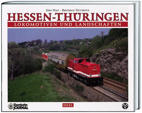 Hessen-Thüringen. Lokomotiven und Landschaften Business & Technology