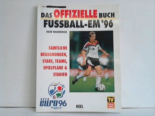Das offizielle Buch Fussball- EM '96. UEFA Euro '96 England. Sämtliche Begegnungen, Stars, Teams, Spielpläne & Stadien Leisure & Fun