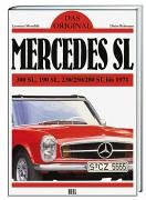Mercedes SL: Das Original - 300 SL, 190 SL, 230/250/280 SL bis 1971 Business & Technology
