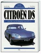 Das Original: Citroen DS: Alle DS- & ID-Modelle 1955 - 1975: Alle DS-Modelle und ID-Modelle 1955-1975 Business & Technology