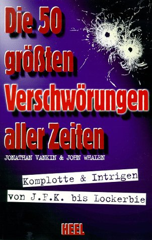Die 50 größten Verschwörungen aller Zeiten General education