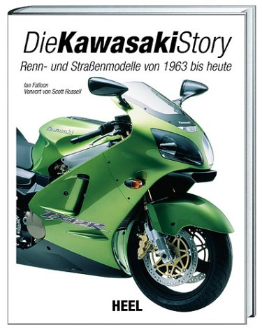 Die Kawasaki Story. Renn- und Straßenmodelle von 1963 bis heute Business & Technology
