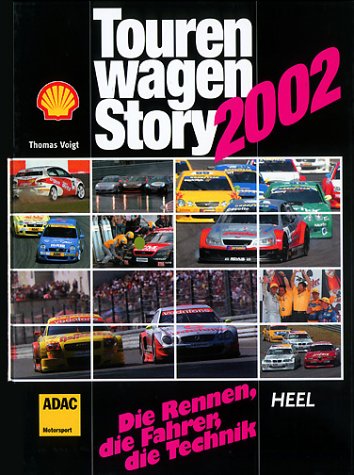 Tourenwagen Story 2002: Die Rennen, die Fahrer, die Technik Leisure, Home & Garden