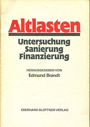 Altlasten: Untersuchung, Sanierung, Finanzierung Natural Sciences