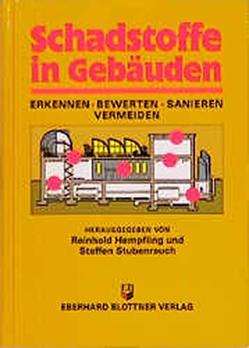 Schadstoffe in Gebäuden: Erkennen, Bewerten, Vermeiden Business & Technology
