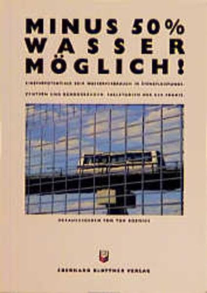 Minus 50% Wasser möglich!: Einsparpotentiale beim Wasserverbrauch in Dienstleistungszentren und Bürogebäuden. Fallstudien aus der Praxis Architecture