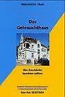 Das Gebrauchthaus: Was Hauskäufer beachten sollten (Bau-Rat) Business, Finance & Career