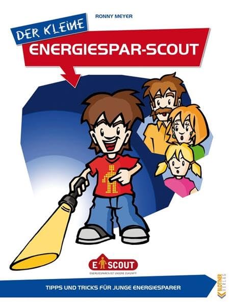 Der kleine Energiespar Scout: Tipps und Tricks für junge Energiesparer Non-fiction