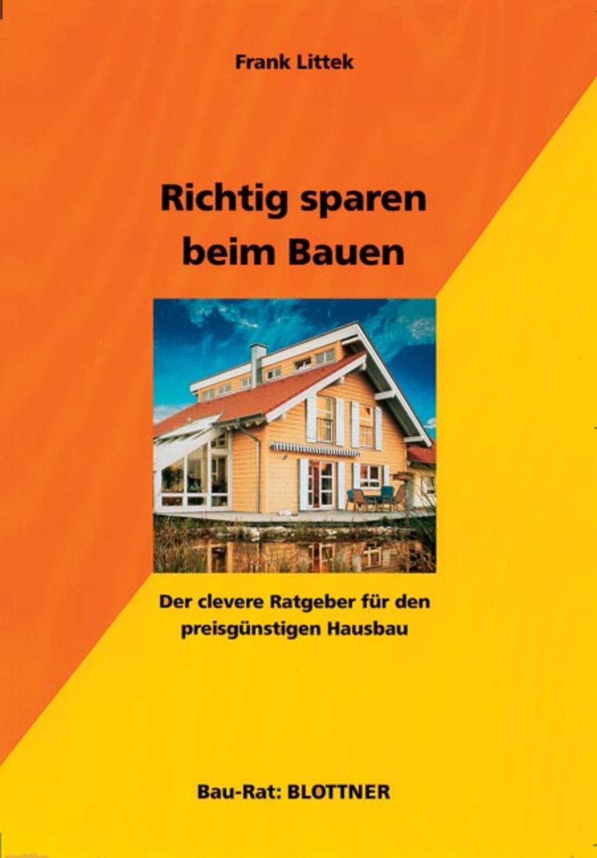 Richtig sparen beim Bauen: Der clevere Ratgeber für den preisgünstigen Hausbau e-book Books