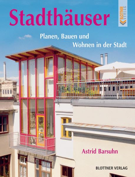 Stadthäuser: Planen, Bauen, Wohnen in der Stadt Home & Household