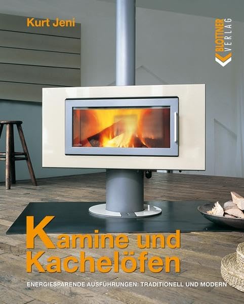 Kamine und Kachelöfen: Energiesparende Ausführungen: traditionell und modern book