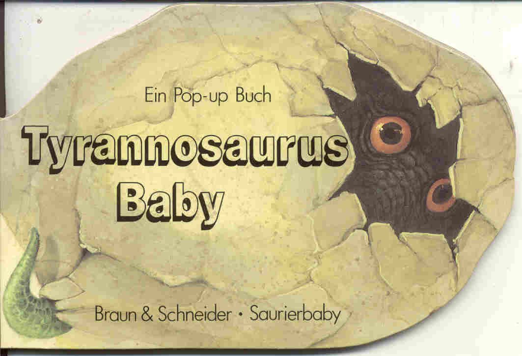 Tyrannosaurus-Baby. Ein Pop-up-Buch. Saurierbaby Books