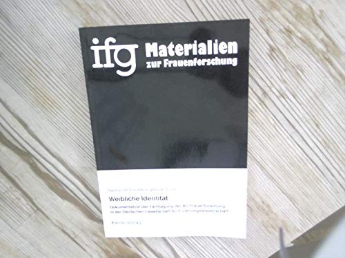 Weibliche Identität: Dokumentation der Fachtagung der AG Frauenforschung in der Deutschen Gesellschaft für Erziehungswissenschaft Law