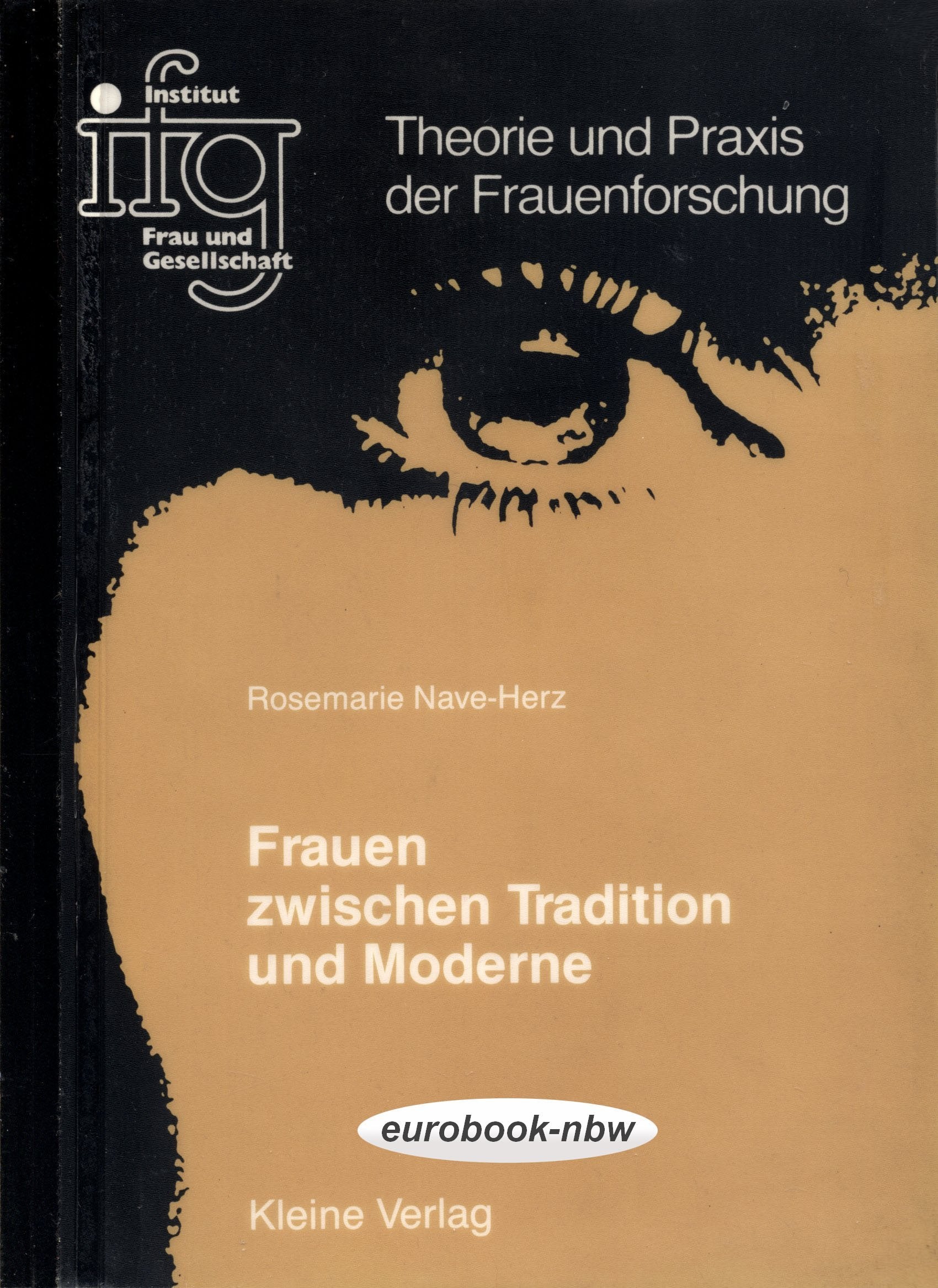 Theorie und Praxis der Frauenforschung: Frauen zwischen Tradition und Moderne Law