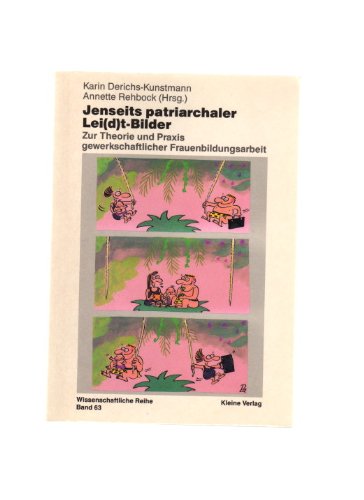 Jenseits patriarchaler Leid(t)- Bilder. Zur Theorie und Praxis gewerkschaftlicher Frauenbildungsarbeit Books