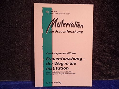 Frauenforschung - der Weg in die Institution: Ideen, Persönlichkeiten und Strukturbedingungen am Beispiel Niedersachsens Law