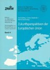Zukunftsperspektiven der Europäischen Union Politics & History