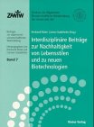 Interdisziplinäre Beiträge zur Nachhaltigkeit von Lebensstilen und zu neuen Biotechnologien Business & Technology