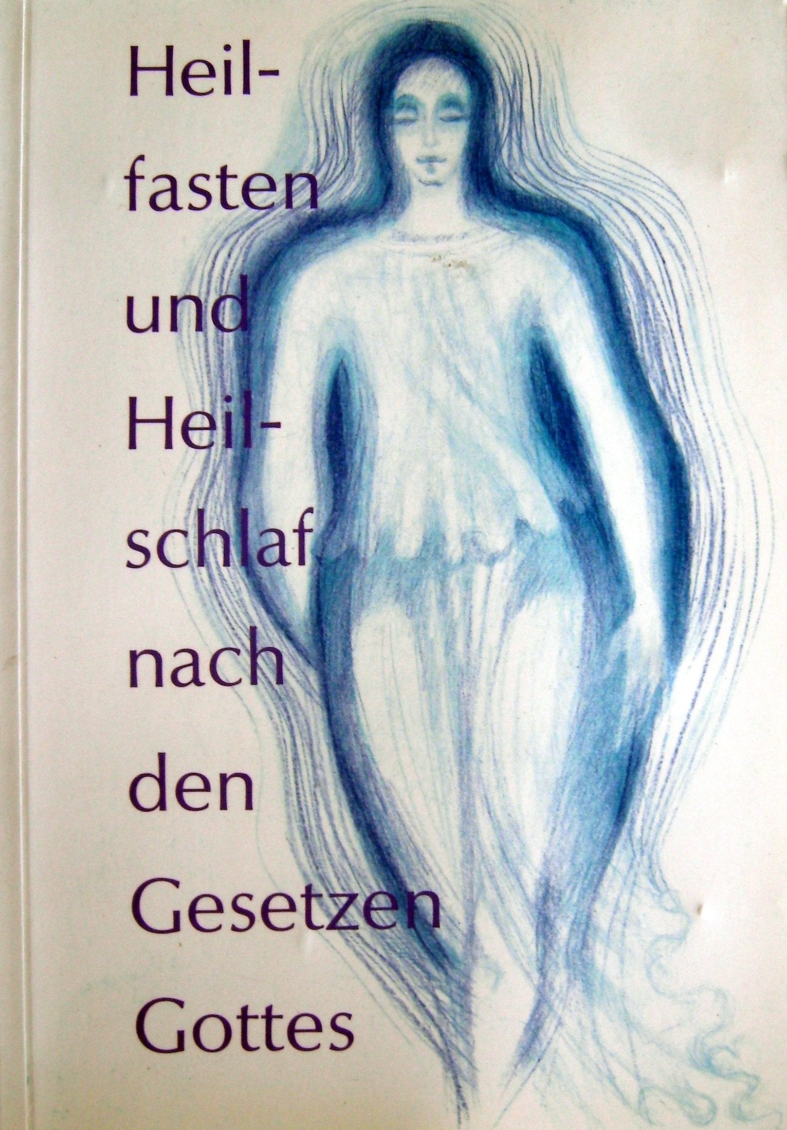 Heilfasten und Heilschlaf nach den Gesetzen Gottes Health, Nutrition & Fitness