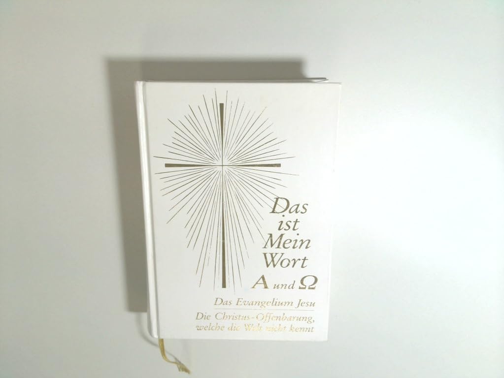 Wittek, Gabriele : Wittek, Gabriele: Das ist mein Wort, A und ¯O. - Würzburg : Universelles Leben Books