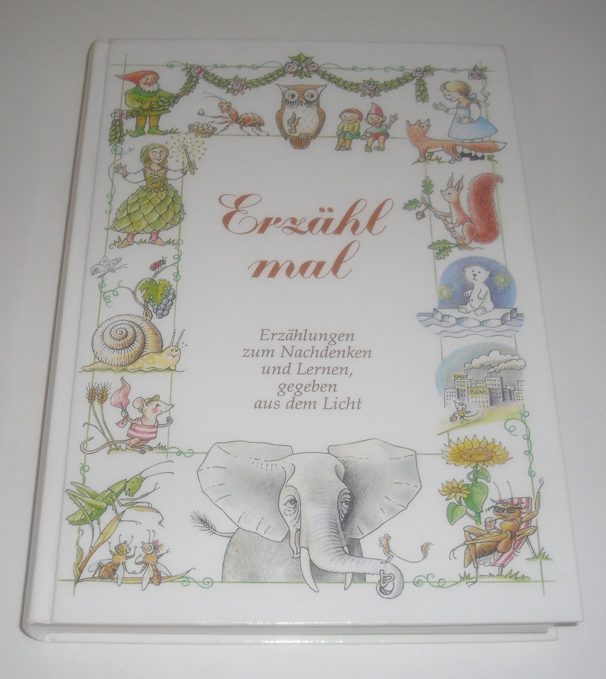 Erzähl mal. Erzählungen zum Nachdenken und Lernen, gegeben aus dem Licht Fairy Tales & Legends