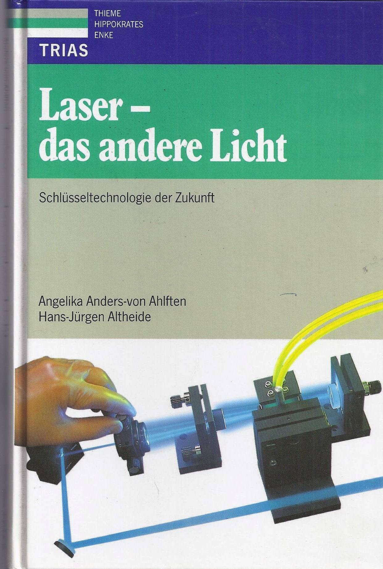 Laser: das andere Licht: Schlüsseltechnologie der Zukunft (Mensch und Naturwissenschaft) Business & Technology
