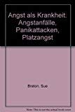 Angst als Krankheit. Angstanfälle, Panikattacken, Platzangst Health, Nutrition & Fitness