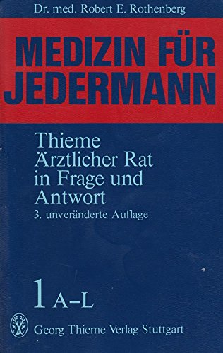 Medizin für jedermann I in Frage und Antwort. A - L Medicine