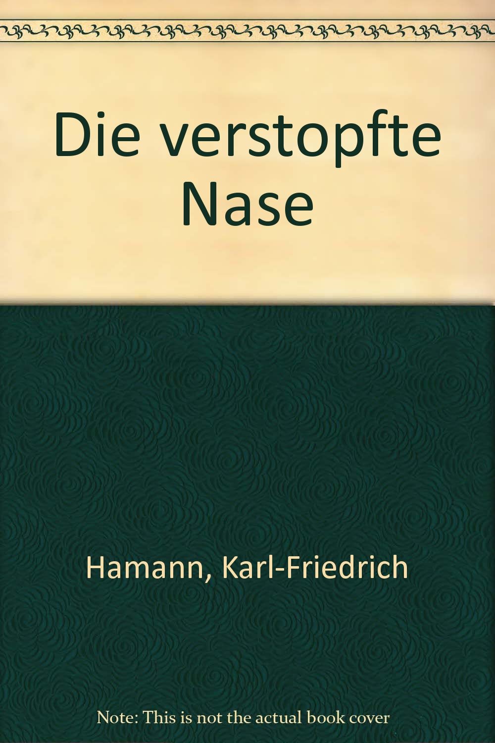 Die verstopfte Nase: Vom einfachen Schnupfen bis zur Kieferhöhlenentzündung: Die lästigen Beschwerden behandeln Books