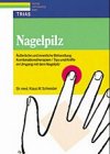 Nagelpilz: Äusserliche und innerliche Behandlung, Kombinationstherapien, Tips und Kniffe im Umgang mit dem Nagelpilz (Medizin & Gesundheit) Health, Nutrition & Fitness