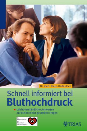 Bluthochdruck: Wie kann ich damit leben? Die wichtigsten Fragen und Antworten - Ein Patientenbuch der Deutschen Herzstiftung (Medizin & Gesundheit) Medicine