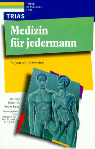 Medizin für jedermann: Fragen und Antworten General education