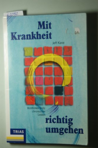 Mit chronischer Krankheit richtig umgehen (Psyche und Verhalten) Books