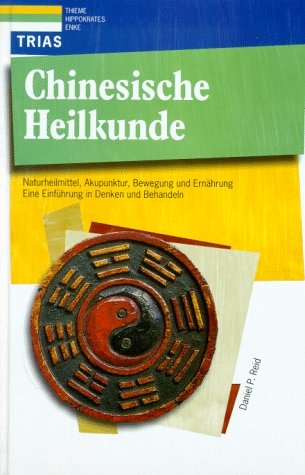 Chinesische Heilkunde: Eine Einführung in Denken und Behandeln (Medizin & Gesundheit) Books