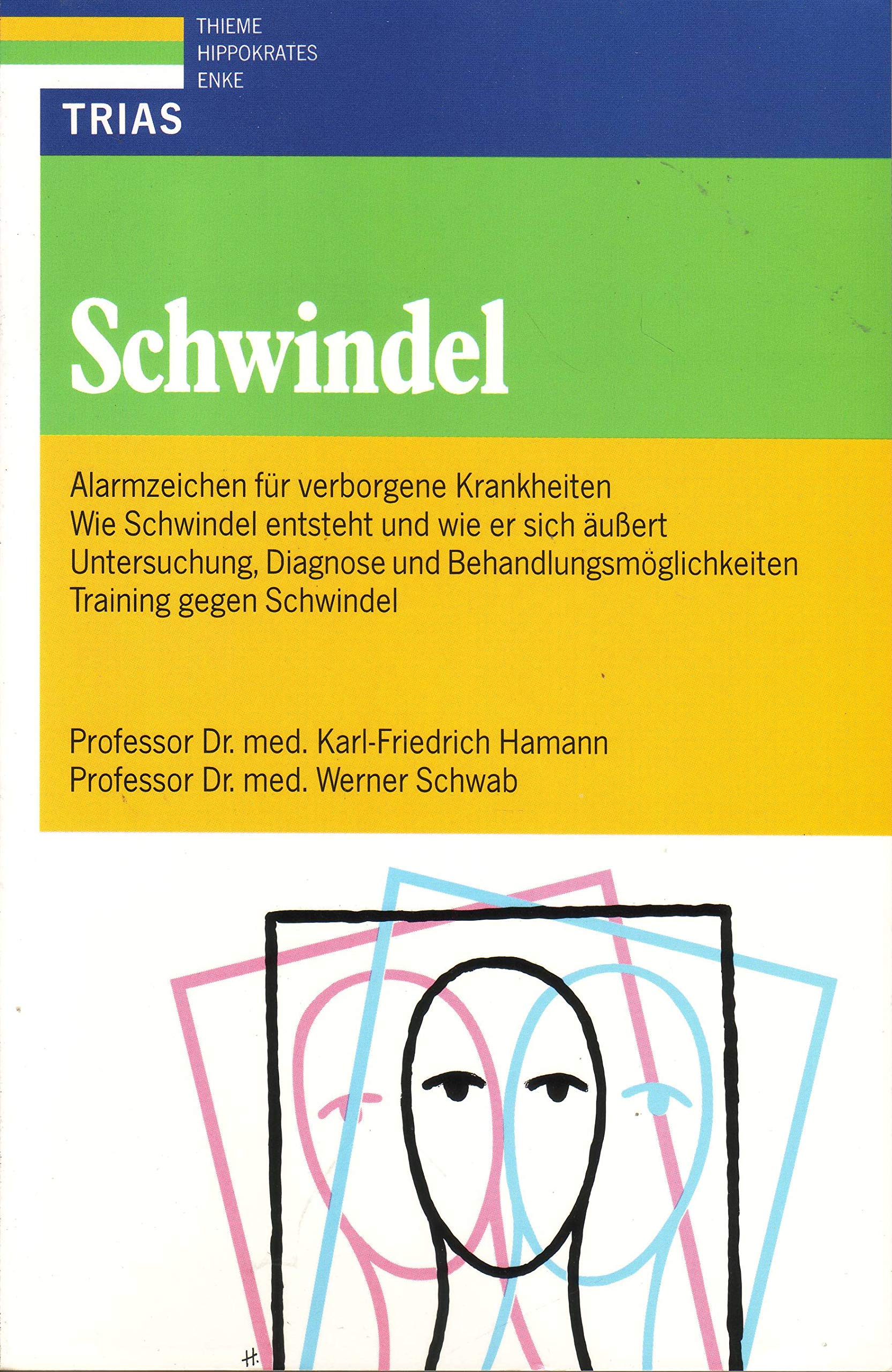 Schwindel: Alarmzeichen für verborgene Krankheiten: Wie Schwindel entsteht und wie er sich äussert. Untersuchung, Diagnose und Behandlungsmöglichkeiten, Training gegen Schwindel Health, Nutrition & Fitness