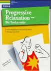 Progressive Relaxation. Cassette. Tiefmuskelentspannung nach Jacobson. Übungsprogramme Lifestyle