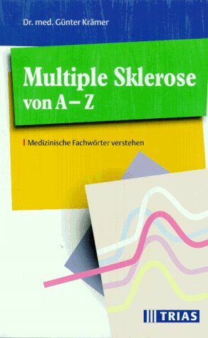 Multiple Sklerose von A - Z: Medizinische Fachwörter verstehen Medicine