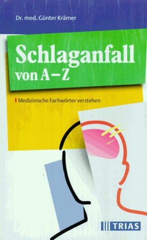Schlaganfall von A - Z: Medizinische Fachwörter verstehen Medicine